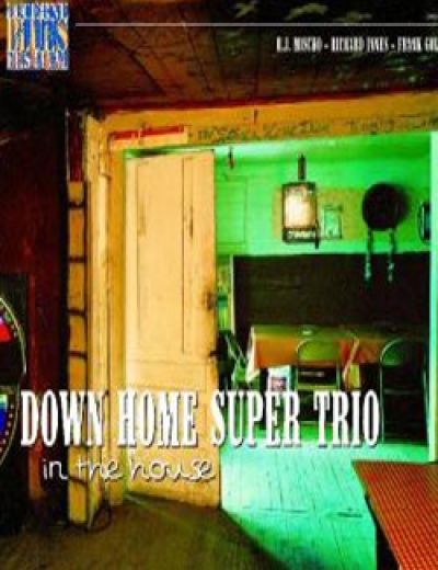 Down Home Super Trio with Frank Goldwasser, Richard Innes and R.J. Mischo